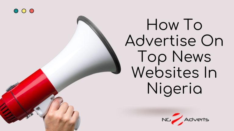 How to advertise on top news websites in Nigeria
