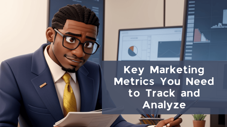 10 Key Marketing Metrics You Need to Track and Analyze